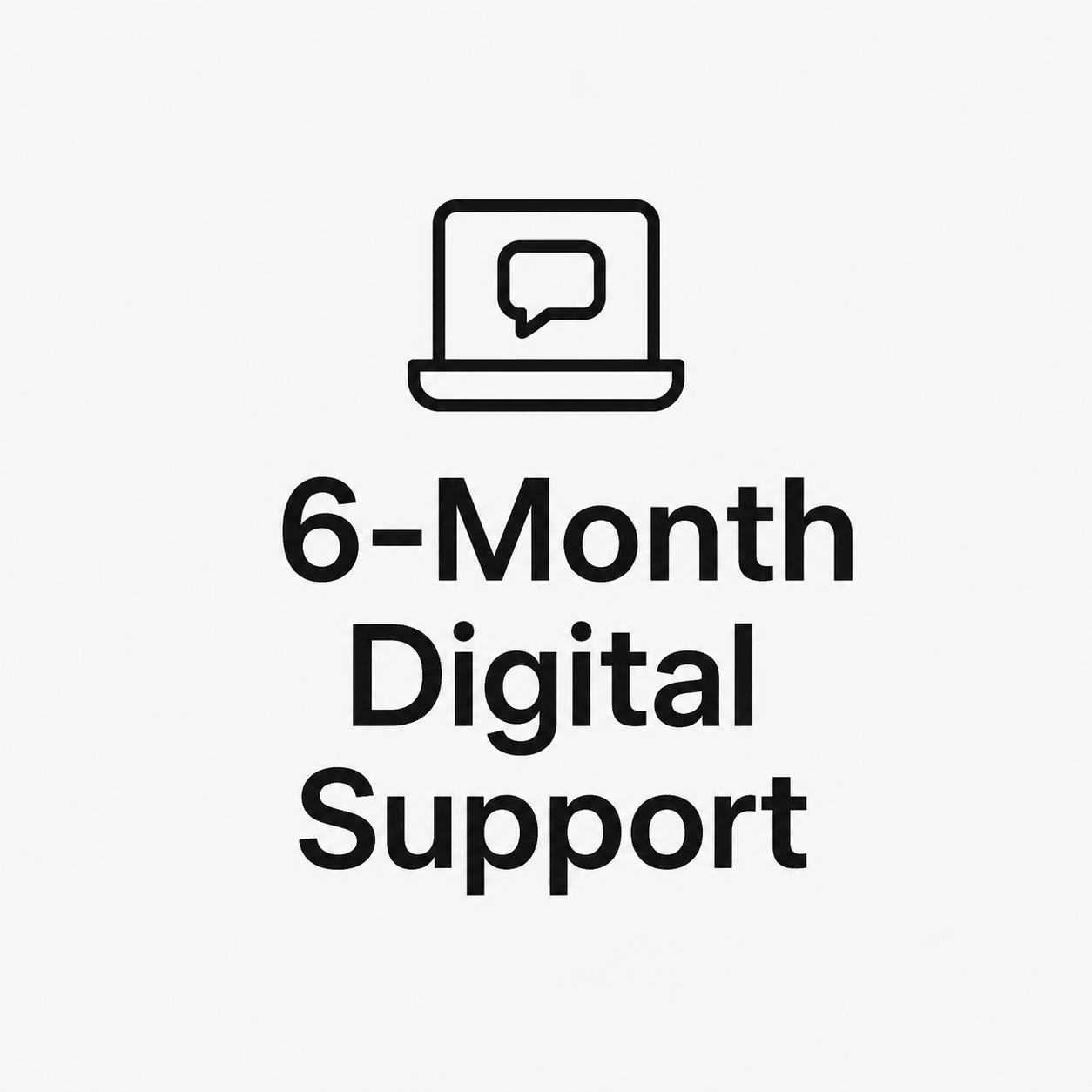 6-Month Digital Support